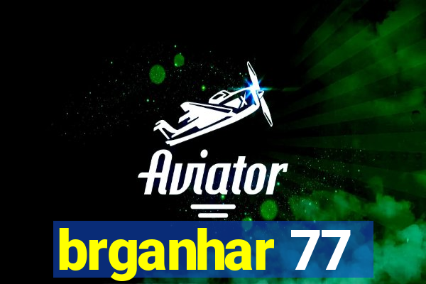 brganhar 77